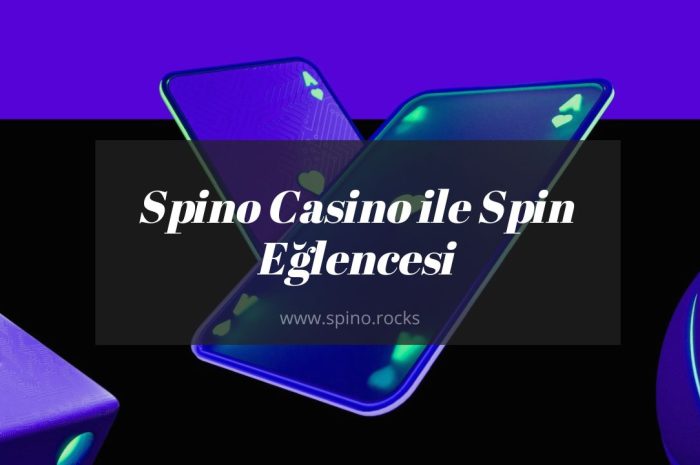 Spino Casino ile Spin Eğlencesi